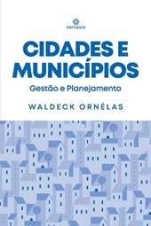 Cidades e Municípios: Gestão e Planejamento