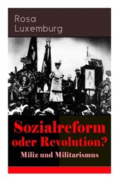 Sozialreform oder Revolution? - Miliz und Militarismus