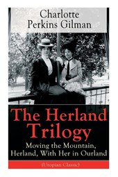 The Herland Trilogy