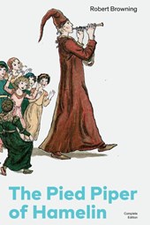 The Pied Piper of Hamelin (Complete Edition)