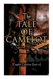 The Tale of Camelot (Complete Collection