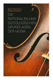 Die rationalen und soziologischen Grundlagen der Musik