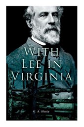 With Lee in Virginia