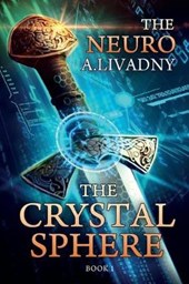The Crystal Sphere (The Neuro Book #1): LitRPG Series