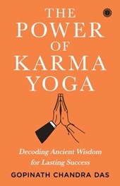 The Power of Karma Yoga