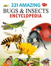 221 Amazing Bugs & Insects Encyclopedia