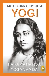 Yogananda, P: Autobiography of a Yogi
