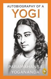 Yogananda, P: Autobiography of a Yogi