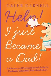 Help! I Just Became A Dad!