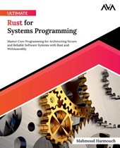 Ultimate Rust for Systems Programming