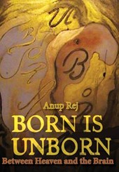 Born Is Unborn Between Heaven and the Brain