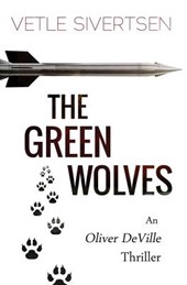 The Green Wolves: An Oliver DeVille Thriller