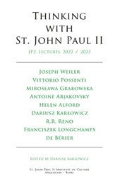 Thinking with St. John Paul II Volume 3