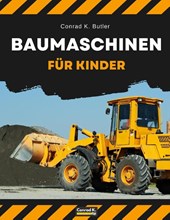 Butler, C: Baumaschinen für Kinder