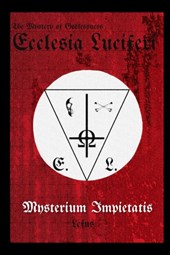 Ecclesia Luciferi. Mysterium Impietatis