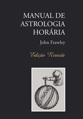 Manual de Astrologia Horaria - Edicao Revista