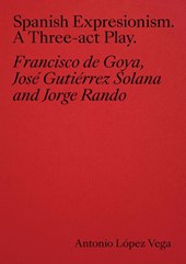 Spanish Expressionism: A Three-Act Play