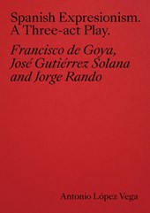 Spanish Expressionism: A Three-Act Play