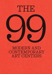The 99: Modern and Contemporary Art Centers