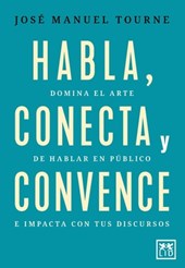 Habla, Conecta Y Convence