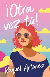 ¡Otra Vez, Tú! / You Again?