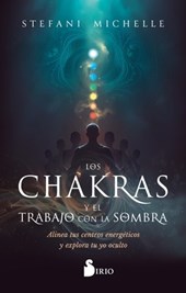 Chakras Y El Trabajo Con La Sombra, Los