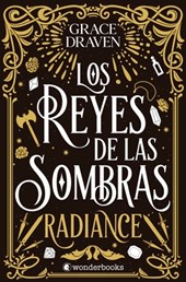 Reyes de Las Sombras, Los: Radiance