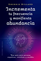 Incrementa Tu Frecuencia Y Manifiesta Abundancia
