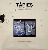 Tàpies: Complete Works Volume IX: 2005-2011