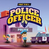 I Want to Be a Police Officer
