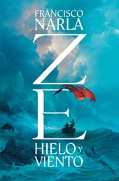 Ze. Hielo Y Viento / Ze. Ice and Wind