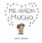Serrano, L: Me Quiero Mucho / I Love Myself a Lot