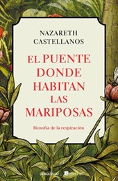 Castellanos, N: Puente Donde Habitan Las Mariposas / The Bri