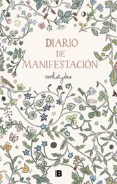 Santos, C: Diario de Manifestación / Manifestation Diary