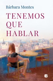 Montes, B: Tenemos Que Hablar / We Have to Talk