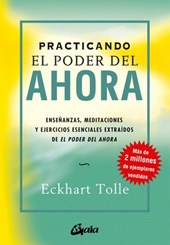 Tolle, E: Practicando el poder del ahora : enseñanzas, medit