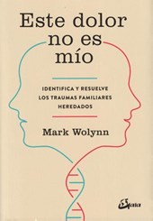Wolynn, M: Este Dolor No Es Mío