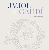 Jujol Junior, J: Jujol & Gaudí