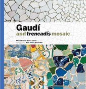 Freixa, M: Gaudí & Trencadís Mosaic