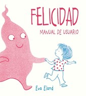 Eland, E: Felicidad : manual de usuario