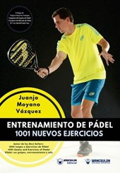 Entrenamiento de Pádel: 1001 nuevos ejercicios