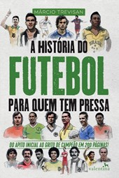 A Historia do Futebol para quem tem pressa