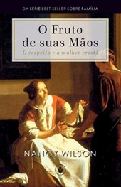 O Fruto de Suas Maos
