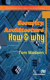 Security Architecture ? How & Why