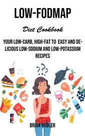 Low-fodmap Diet Cookbook