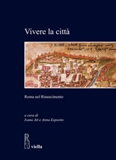 Vivere La Citta: Roma Nel Rinascimento