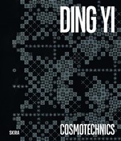 Ding Yi: Cosmotechnics