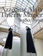 Azzedine Alaia, Thierry Mugler. 1980-1990