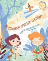 Achtsamkeit spielend lernen