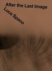 Luca Spano: After the Last Image